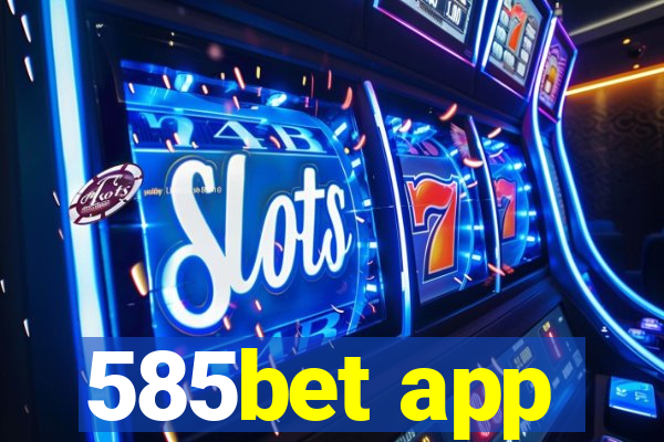 585bet app